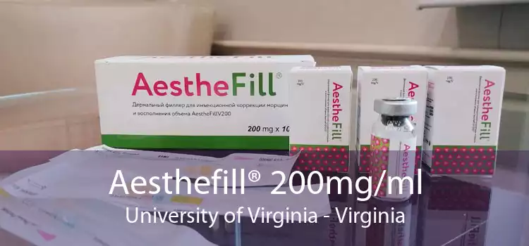 Aesthefill® 200mg/ml University of Virginia - Virginia