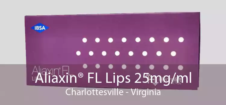 Aliaxin® FL Lips 25mg/ml Charlottesville - Virginia