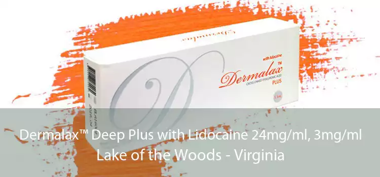 Dermalax™ Deep Plus with Lidocaine 24mg/ml, 3mg/ml Lake of the Woods - Virginia