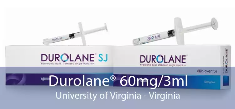 Durolane® 60mg/3ml University of Virginia - Virginia
