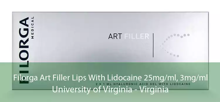 Filorga Art Filler Lips With Lidocaine 25mg/ml, 3mg/ml University of Virginia - Virginia