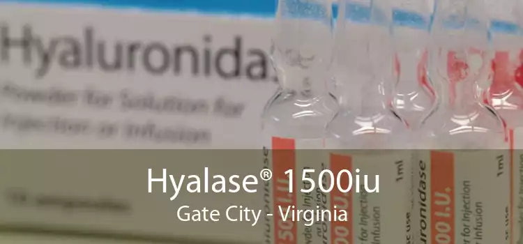 Hyalase® 1500iu Gate City - Virginia