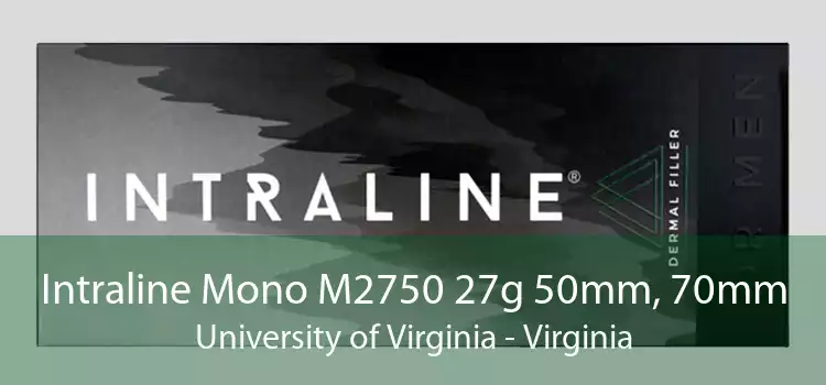 Intraline Mono M2750 27g 50mm, 70mm University of Virginia - Virginia