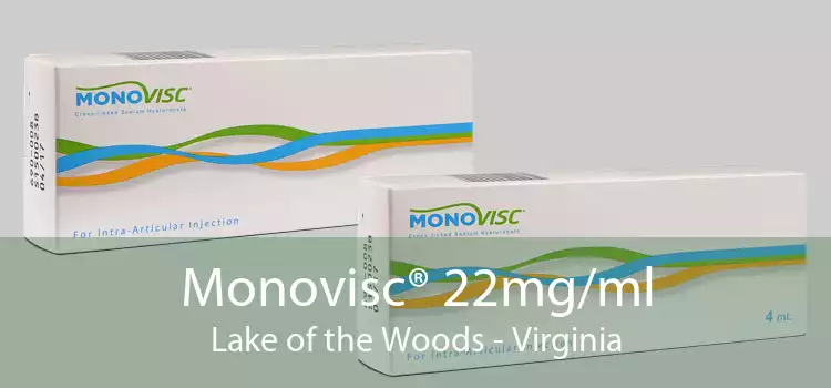 Monovisc® 22mg/ml Lake of the Woods - Virginia