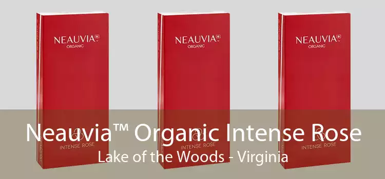 Neauvia™ Organic Intense Rose Lake of the Woods - Virginia