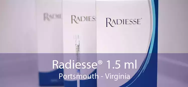 Radiesse® 1.5 ml Portsmouth - Virginia