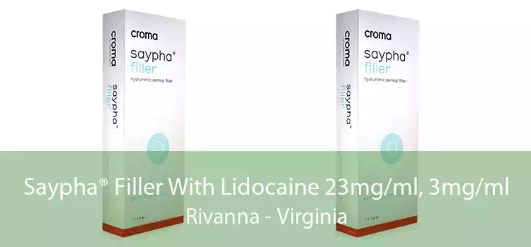 Saypha® Filler With Lidocaine 23mg/ml, 3mg/ml Rivanna - Virginia