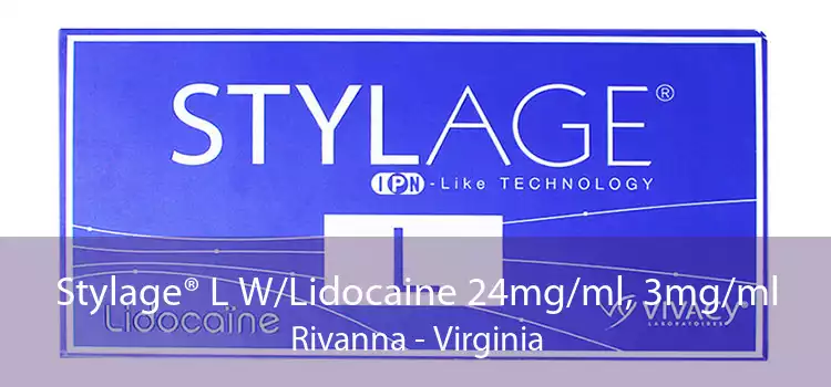 Stylage® L W/Lidocaine 24mg/ml, 3mg/ml Rivanna - Virginia