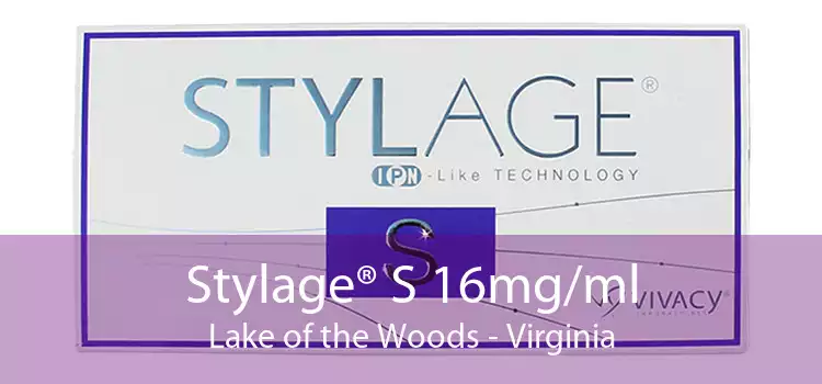 Stylage® S 16mg/ml Lake of the Woods - Virginia