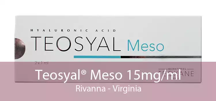 Teosyal® Meso 15mg/ml Rivanna - Virginia